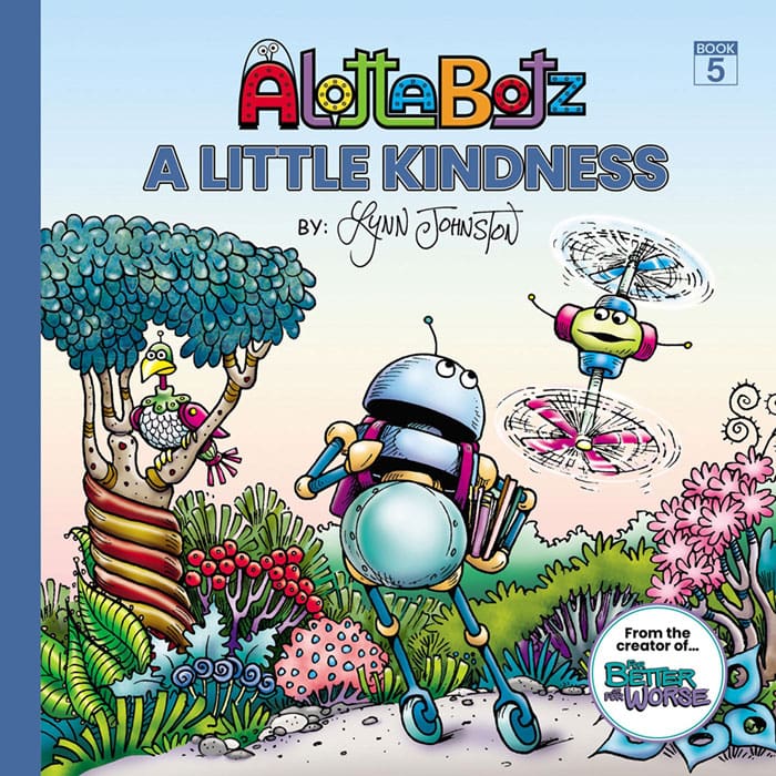 The cover of Alottabotz&reg; Book Five: A Little Kindness
